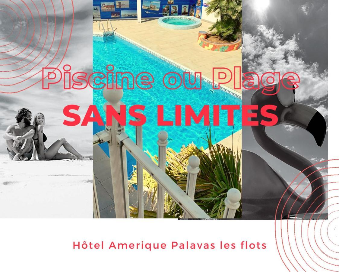 Amerique Hotel Palavas - Piscine - Plage ภายนอก รูปภาพ